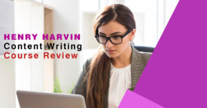 Henry Harvin Content Writing Course Review (Don't Ignore)