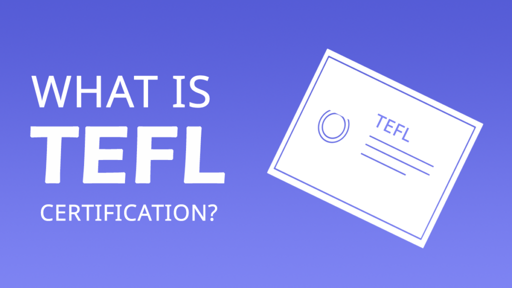 What is TEFL Certification